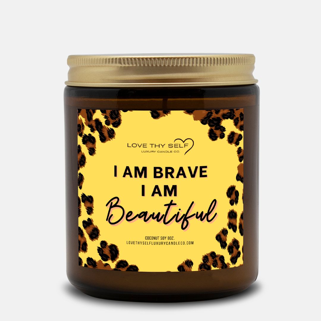 I Am Brave I Am Beautiful